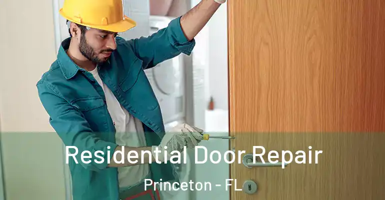  Residential Door Repair Princeton - FL