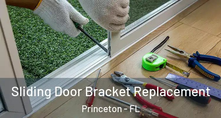  Sliding Door Bracket Replacement Princeton - FL